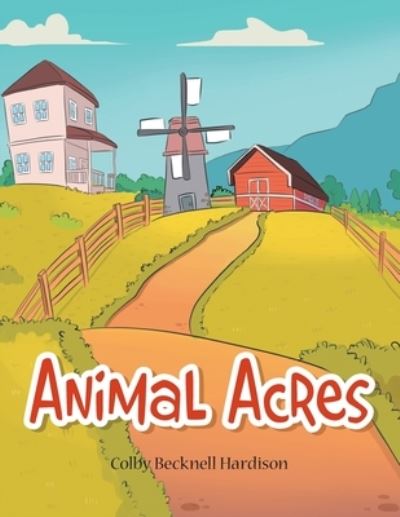 Cover for Colby Becknell Hardison · Animal Acres (Paperback Book) (2020)