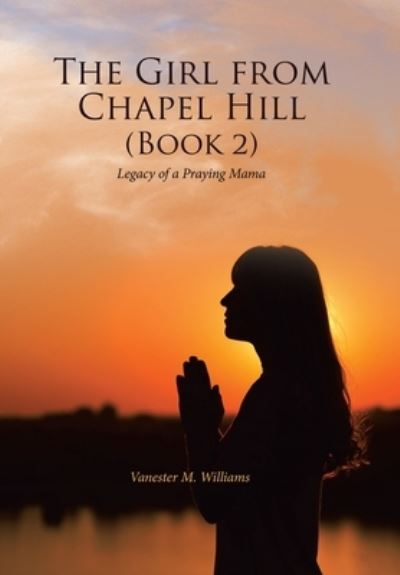 Cover for Vanester M. Williams · Girl from Chapel Hill (Book) (2022)
