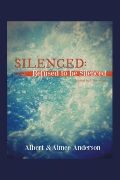 Cover for Albert Anderson · Silenced : Refused to Be Silenced (Book) (2023)