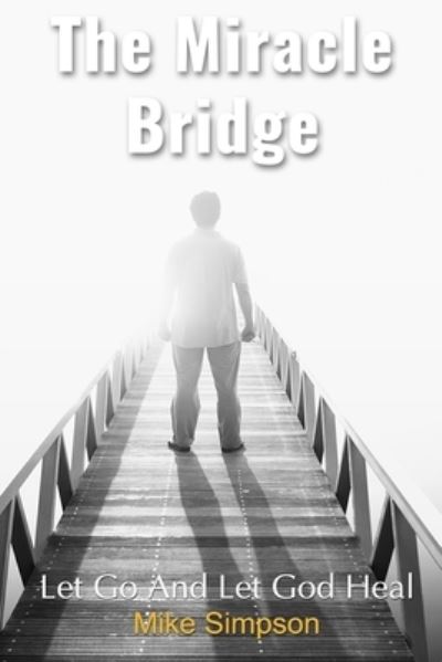 Cover for Mike Simpson · The Miracle Bridge (Paperback Bog) (2019)