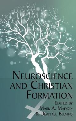 Cover for Mark A. Maddix · Neuroscience and Christian Formation (Hardcover Book) (2016)