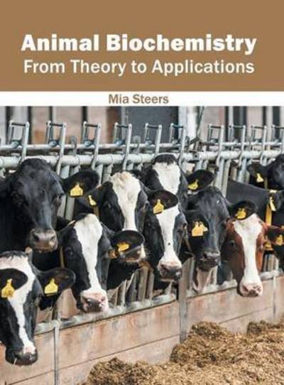 Cover for Mia Steers · Animal Biochemistry: From Theory to Applications (Hardcover Book) (2016)