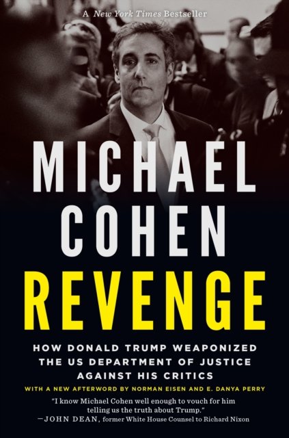 Revenge: How Donald Trump Weaponized the US Department of Justice Against His Critics - Michael Cohen - Boeken - Melville House Publishing - 9781685890742 - 17 oktober 2023
