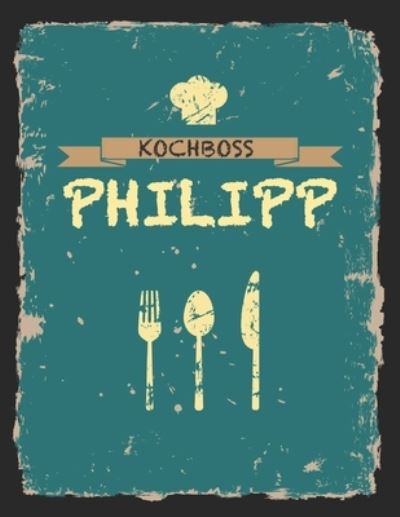 Cover for Rezept Master · Kochboss Philipp (Taschenbuch) (2019)