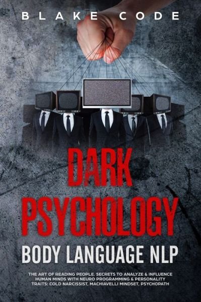 Cover for Blake Code · Dark Psychology Body Language NLP (Pocketbok) (2019)