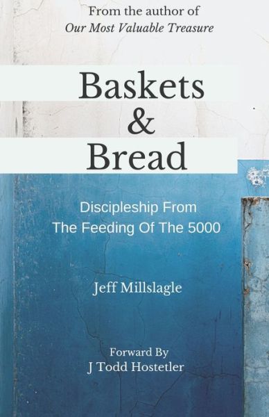 Cover for Jeff Millslagle · Baskets &amp; Bread (Paperback Book) (2019)