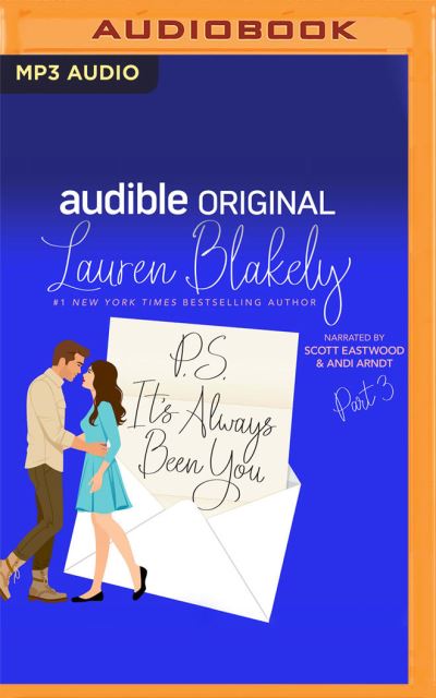 P.S. It's Always Been You: Part 3 - Lauren Blakely - Music - AUDIBLE STUDIOS ON BRILLIANCE - 9781713568742 - October 27, 2020