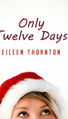 Cover for Eileen Thornton · Only Twelve Days (Hardcover Book) (2021)