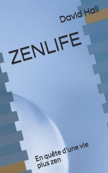Cover for David Hall · Zenlife (Taschenbuch) (2019)