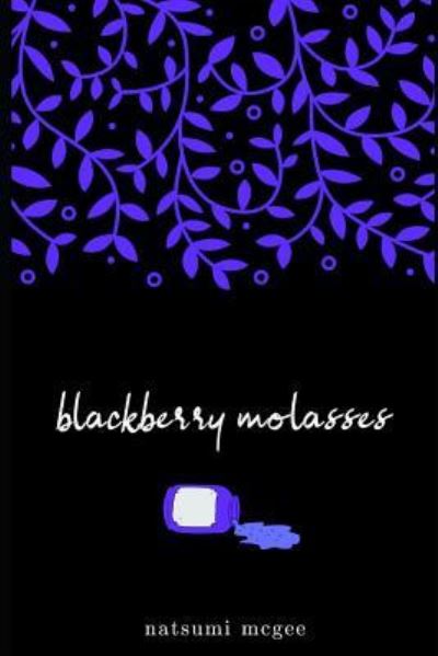 Cover for Natsumi McGee · Blackberry Molasses (Paperback Book) (2018)