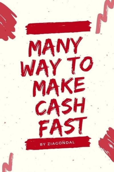 Cover for Way to Make Cash Fast · Many Way To Make Cash Fast (Paperback Book) (2018)