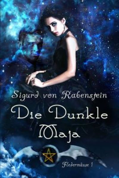 Cover for Sigurd Von Rabenstein · Die Dunkle Maja (Paperback Book) (2018)