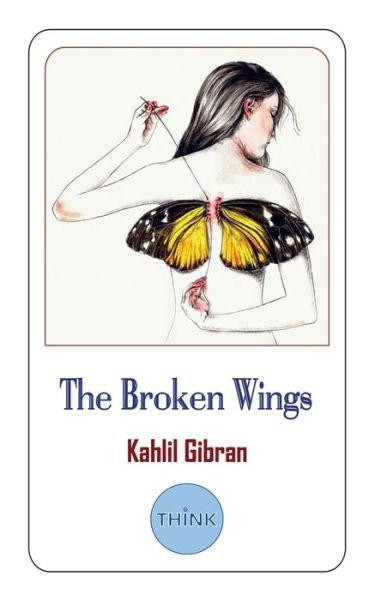 Cover for Kahlil Gibran · The Broken Wings, Kahlil Gibran (Paperback Bog) (2018)