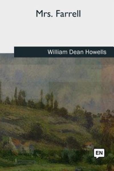 Cover for William Dean Howells · Mrs. Farrell (Paperback Book) (2018)