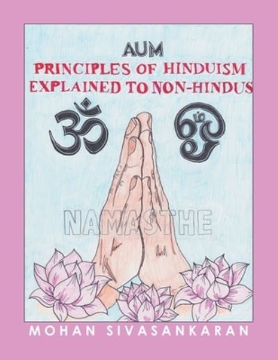 Cover for Mohan Sivasankaran · Principles of Hinduism Explained to Non-Hindus (Paperback Book) (2020)