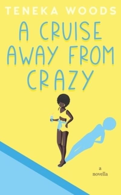 Cover for Teneka Woods · A Cruise Away From Crazy (Paperback Bog) (2021)