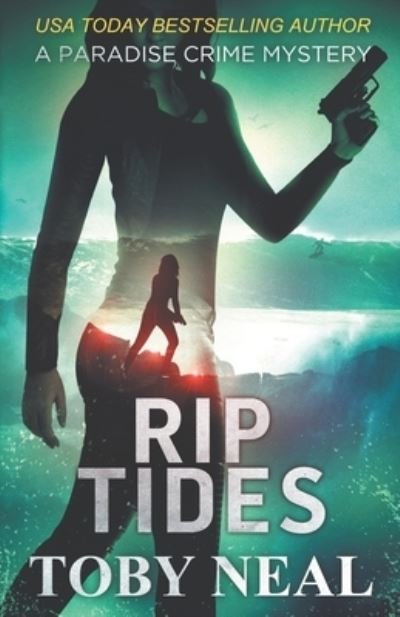 Cover for Toby Neal · Rip Tides (Paperback Bog) (2019)