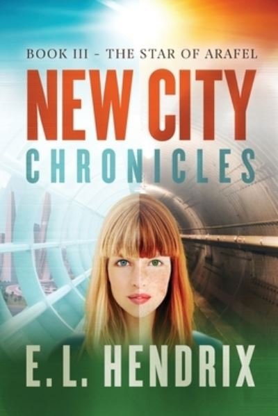 Cover for E L Hendrix · New City Chronicles - Book 3 - The Star of Arafel (Taschenbuch) (2021)