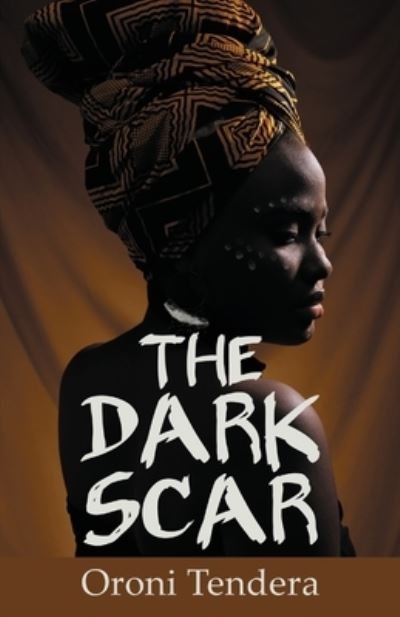Cover for Oroni Tendera · The Dark Scar (Paperback Bog) (2020)