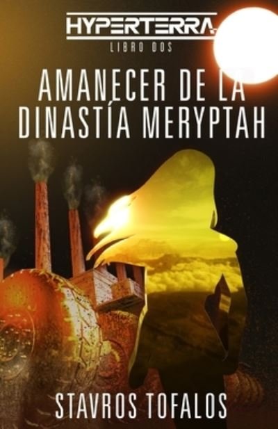 Cover for Stavros Damian Tofalos · Amanecer de la Dinastia Meryptah (Pocketbok) (2021)