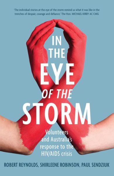 Cover for Robert Reynolds · In the Eye of the Storm: Volunteers and Australia's Response to the HIV / AIDS Crisis (Paperback Book) (2021)