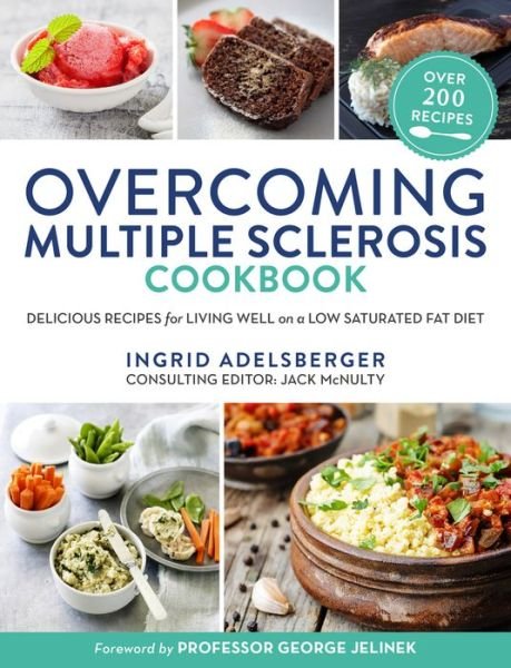 Cover for Ingrid Adelsberger · Overcoming Multiple Sclerosis Cookbook: Delicious Recipes for Living Well on a Low Saturated Fat Diet (Taschenbuch) [Main edition] (2017)