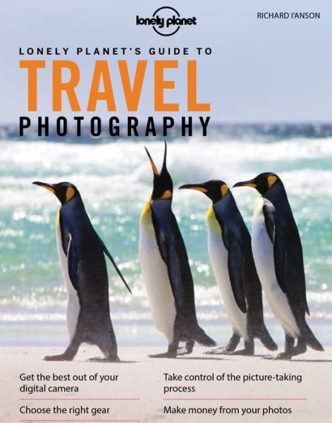 Cover for Lonely Planet · Lonely Planet's Guide to Travel Photography - Lonely Planet (Taschenbuch) (2016)