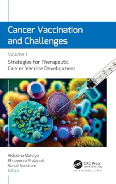 Cover for Cancer Vaccination and Challenges: Volume 1: Strategies for Therapeutic Cancer Vaccine Development (Hardcover Book) (2024)