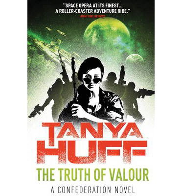 Cover for Tanya Huff · The Truth of Valour: A Confederation Novel (Paperback Book) (2014)