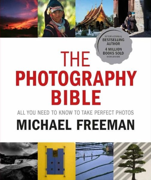 Cover for Michael Freeman · The Photography Bible (Pocketbok) (2022)