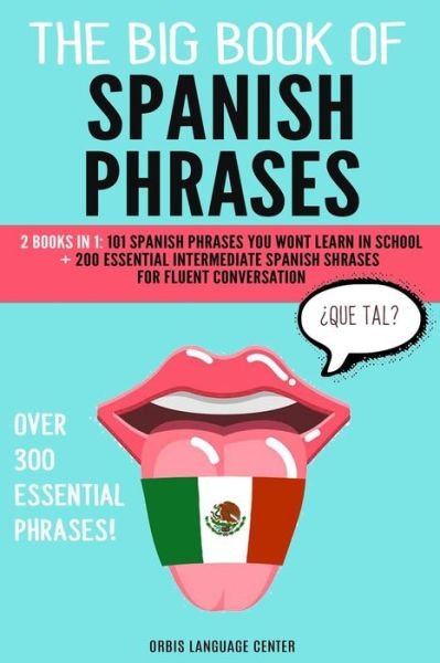Cover for Orbis Language Center · The Big Book of Spanish Phrases (Paperback Book) (2019)