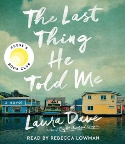 Cover for Laura Dave · The Last Thing He Told Me (CD) (2021)