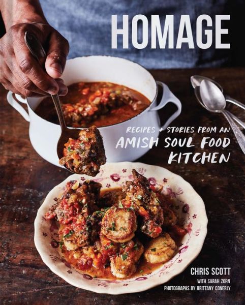 Cover for Chris Scott · Homage: Recipes and Stories from an Amish Soul Food Kitchen (Hardcover Book) (2022)