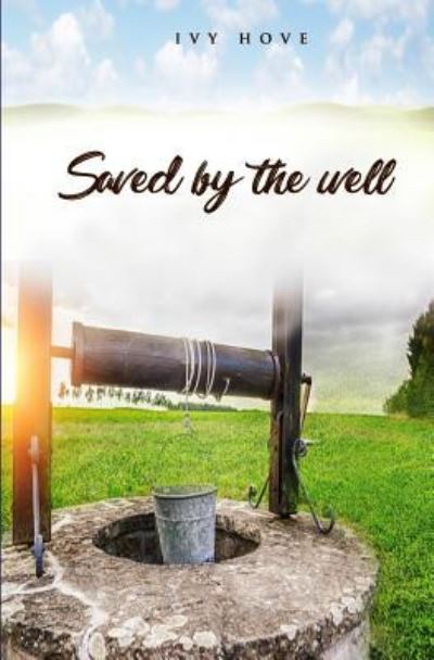 Cover for Ivy Hove · Saved by the Well (Paperback Book) (2019)