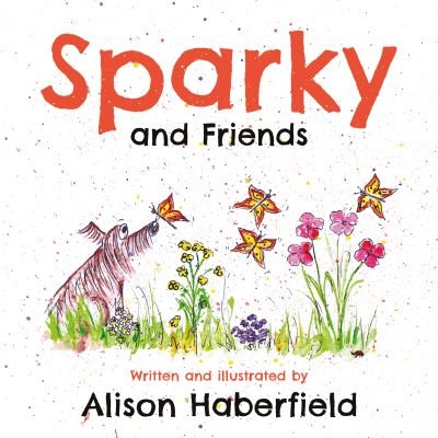 Alison Haberfield · Sparky and Friends (Pocketbok) (2021)