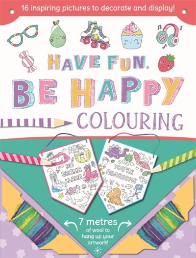 Cover for Igloo Books · Have Fun Be Happy - 16 inspiring pictures to decorate and display (Pocketbok) (2024)