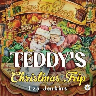 Cover for Loa Jenkins · Teddy's Christmas Trip (Paperback Bog) (2022)