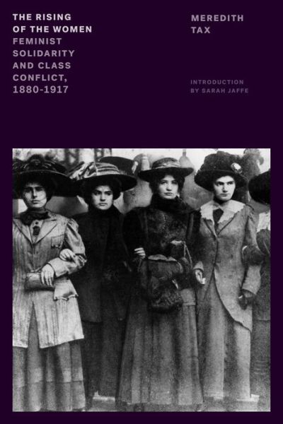 Cover for Meredith Tax · The Rising of the Women: Feminist Solidarity and Class Conflict, 1880-1917 - Feminist Classics (Paperback Book) (2022)