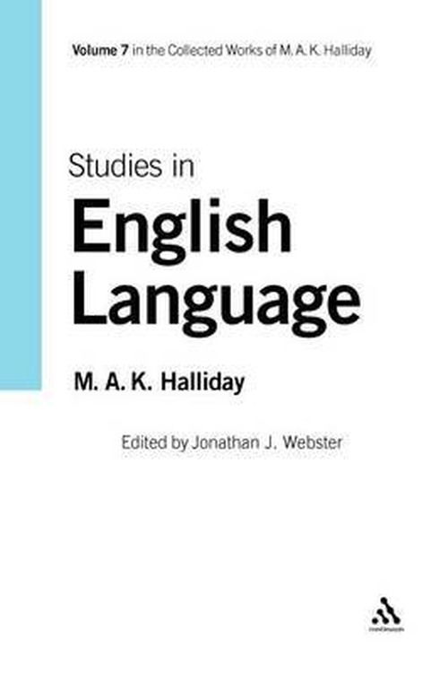 Cover for Halliday, M.A.K. (University of Sydney, Australia) · Studies in English Language: Volume 7 - Collected Works of M.A.K. Halliday (Paperback Book) (2009)