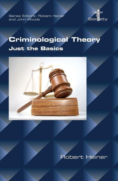 Cover for Robert Heiner · Criminological Theory. Just the Basics (Paperback Book) (2015)