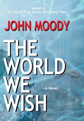Cover for John Moody · World We Wish (Bok) (2022)