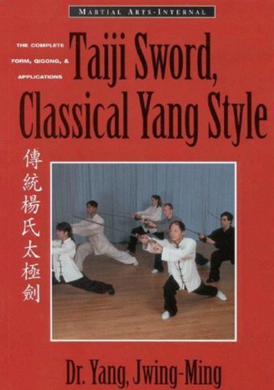 Cover for Jwing-ming Yang · Taiji Sword, Classical Yang Style: the Complete Form, Qigong and Applications (Taschenbuch) (1999)