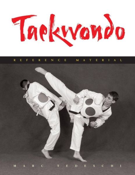 Cover for Marc Tedeschi · Taekwondo: Reference Material (Paperback Book) (2015)