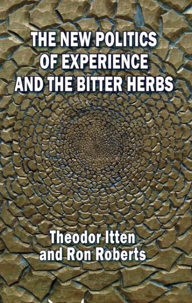 Cover for Theodor Itten · The New Politics of Experience and the Bitter Herbs (Paperback Book) (2014)