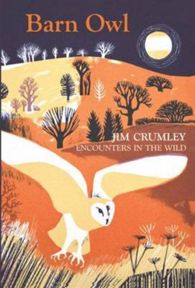 Cover for Jim Crumley · Barn Owl - Encounters in the Wild (Hardcover Book) (2014)