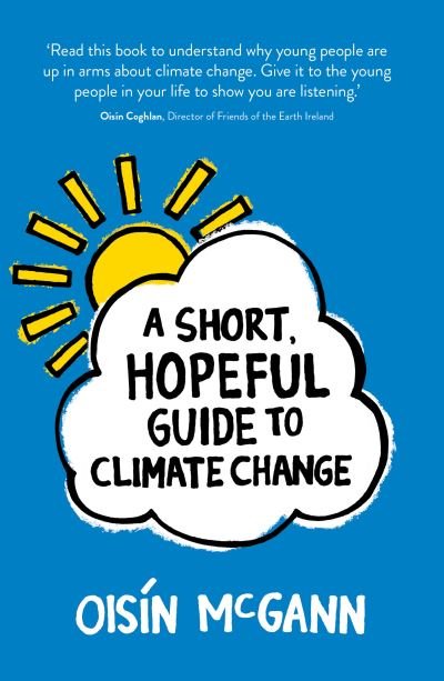 Cover for Oisin McGann · A Short, Hopeful Guide to Climate Change (Pocketbok) (2021)