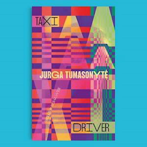 Taxi Driver - KUNAI - Jurga Tumasonyte - Książki - UEA Publishing Project - 9781913861742 - 28 kwietnia 2023