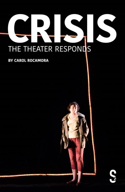 Cover for Carol Rocamora · CRISIS: The Theatre Responds (Hardcover Book) (2023)