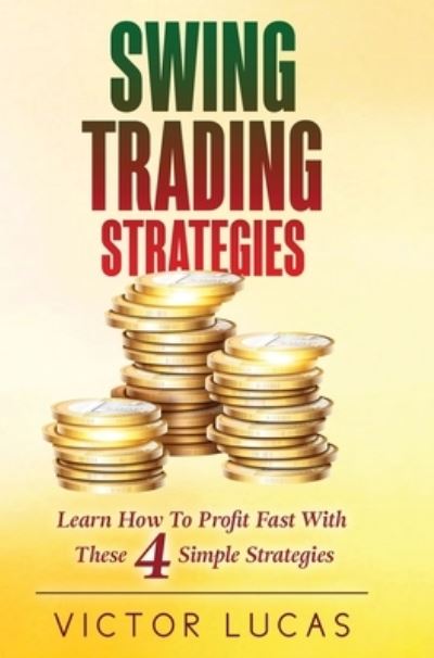 Cover for Victor Lucas · Swing Trading Strategies (Hardcover Book) (2019)