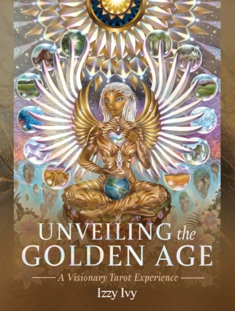 Cover for Ivy, Izzy (Izzy Ivy) · Unveiling the Golden Age: A Visionary Tarot Experience Deluxe Tarot Set (Book) (2023)